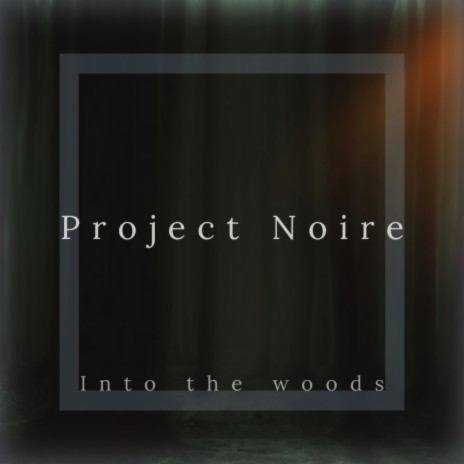 Into The Woods (Original Mix)