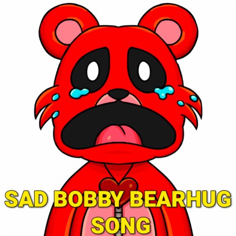 Sad Bobby Bearhug Song (Poppy Playtime Chapter 3)