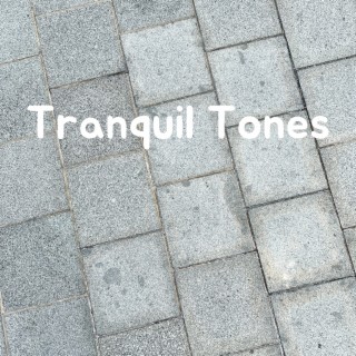 Tranquil Tones