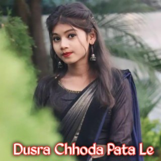 Dusra Chhoda Pata Le