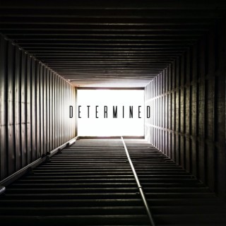 DETERMINED