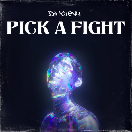 Pick A Fight | Boomplay Music