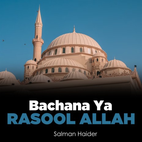 Bachana Ya Rasool Allah | Boomplay Music