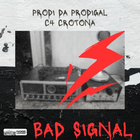 Bad Signal ft. C4 Crotona | Boomplay Music
