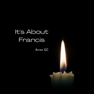 It's About Francis lyrics | Boomplay Music