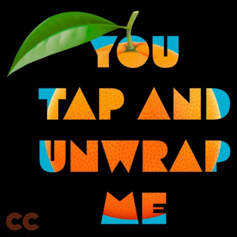 You Tap and Unwrap Me | Boomplay Music