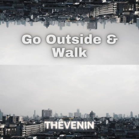 Go Outside & Walk