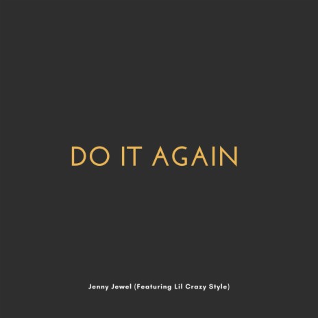 Do It Again ft. Lil Crazy Style