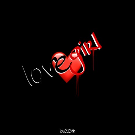 Love Girl | Boomplay Music