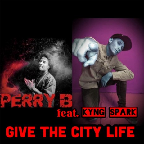 Give The City Life ft. Kyng Spark | Boomplay Music