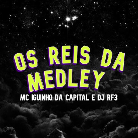 Os Reis da Medley ft. DJ RF3 | Boomplay Music