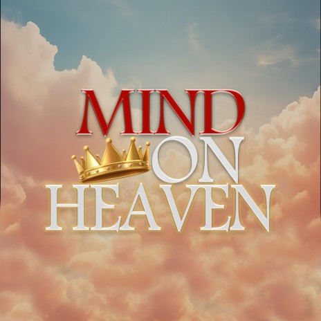 Mind On Heaven ft. Nokk1 | Boomplay Music