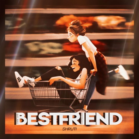 BESTFRIEND | Boomplay Music