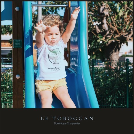 Le toboggan | Boomplay Music