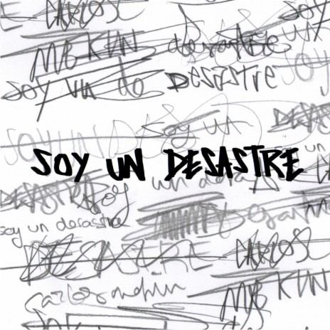 Soy Un Desastre | Boomplay Music