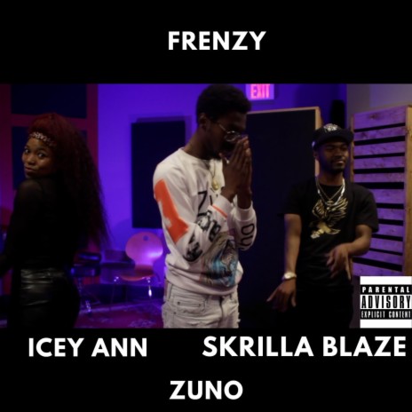Frenzy ft. Icey Ann & Zuno | Boomplay Music