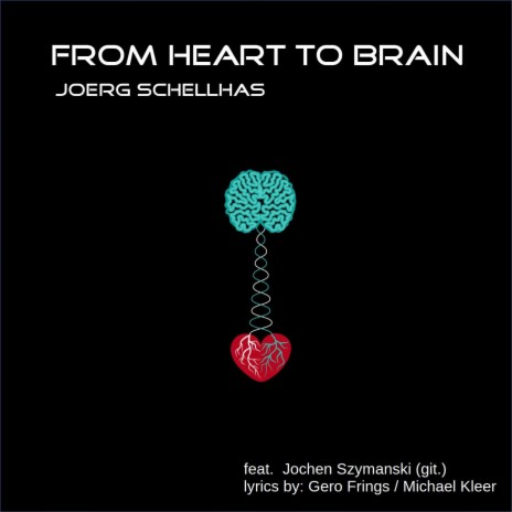 FROM HEART TO BRAIN | Boomplay Music