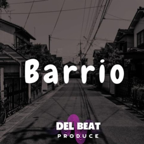 Barrio | Boomplay Music