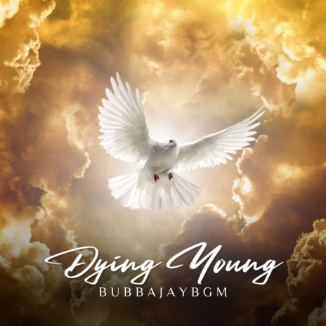 Dying Young | Boomplay Music