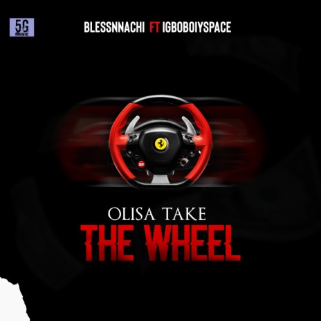 Olisa Take the Wheel ft. igboboiyspace | Boomplay Music