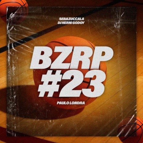 Bzrp #23 Paulo Londra ft. seba zuccala | Boomplay Music