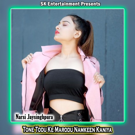 Tone Todu Ke Marodu Namkeen Kaniya | Boomplay Music