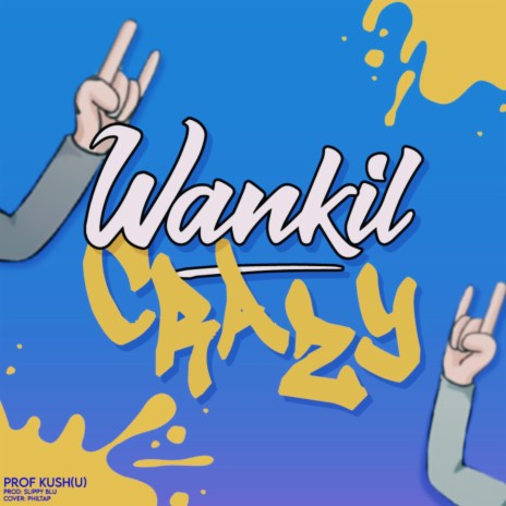 Wankil Crazy | Boomplay Music