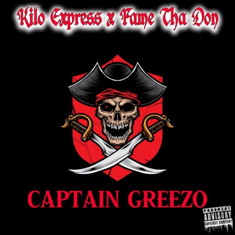 Captain Greezo ft. Fame Tha Don | Boomplay Music