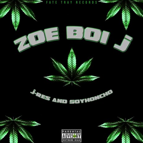 Zoe Boi J (Freestyle) ft. Soyhoncho | Boomplay Music