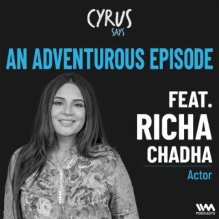 An Adventurous Episode feat. Richa Chadha