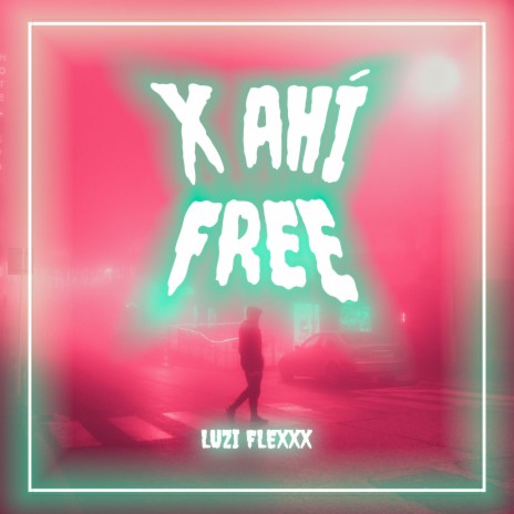 X ahí free | Boomplay Music