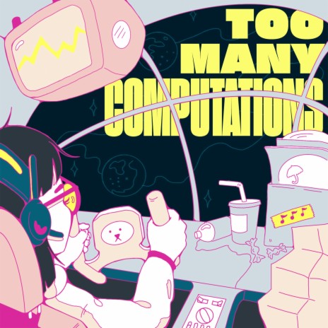 Too Many Computations | Boomplay Music
