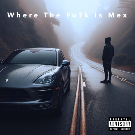 Where The Fu?k Is Mex