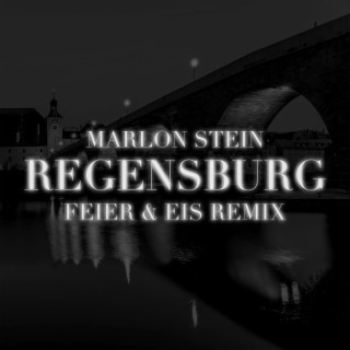 Regensburg (FEIER & EIS Remix)