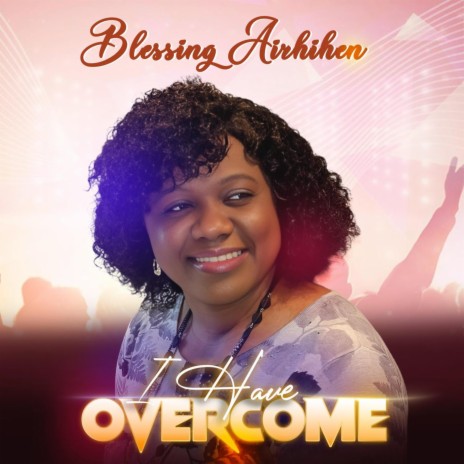 I Have Overcome | Boomplay Music