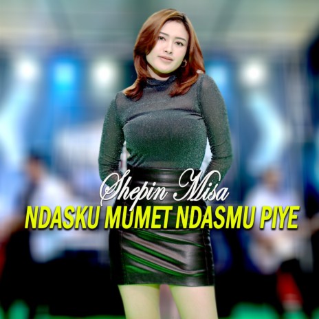 Ndasku Mumet Ndasmu Piye | Boomplay Music