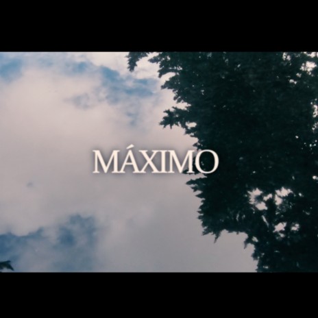 Máximo | Boomplay Music