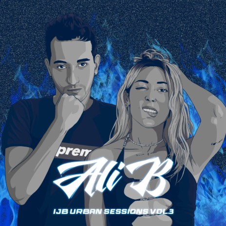 Ali B: IJB Urban Sessions, Vol. 3 ft. Ali B