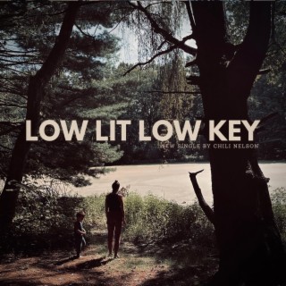 Low Lit Low Key
