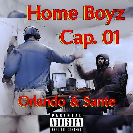 HOME BOYZ (Cap. 01) ft. Sante | Boomplay Music