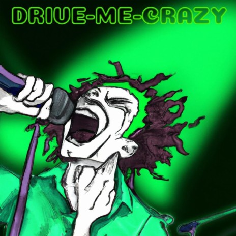 drive's me crazy
