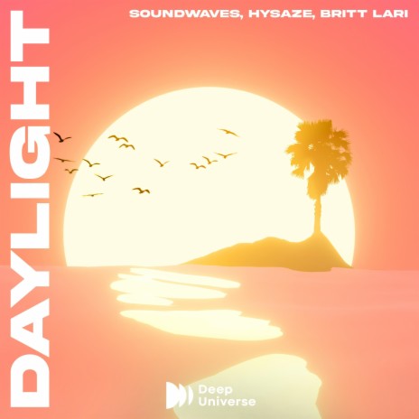 Daylight ft. Hysaze & Britt | Boomplay Music