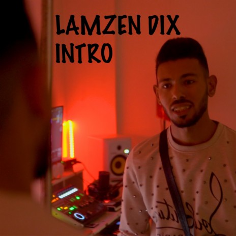 Lamzen dix intro | Boomplay Music