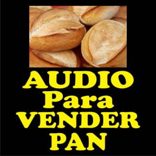 Audio para vender pan