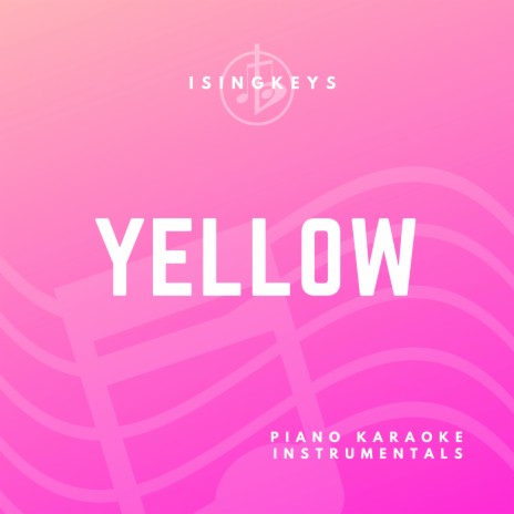 Yellow (Originally Performed by Coldplay) (Piano Karaoke Version) | Boomplay Music