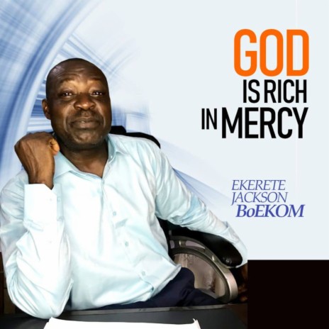 God is rich in mercy | Boomplay Music