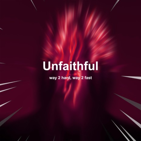 Unfaithful (Techno) ft. Way 2 Fast | Boomplay Music