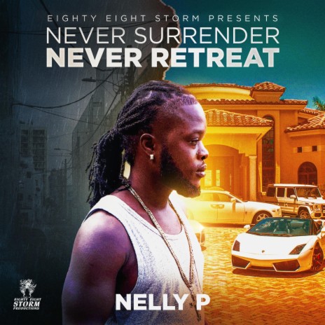 Never Surrender Never Retreat ft. Nelly Pure | Boomplay Music