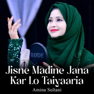 Jisne Madine Jana Kar Lo Taiyaaria