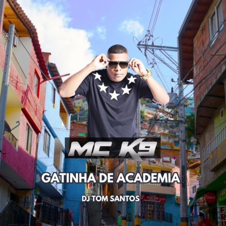 Gatinha de Academia ft. Dj Tom Santos | Boomplay Music